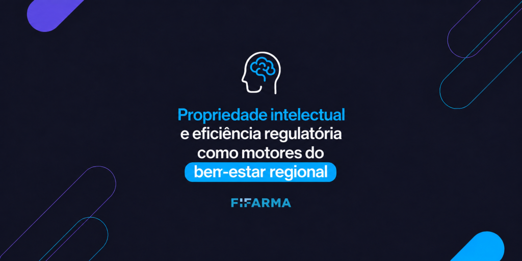 Semana da Propriedade Intelectual no México: Diálogo sobre propriedade intelectual e eficiência regulatória com a FIFARMA.
